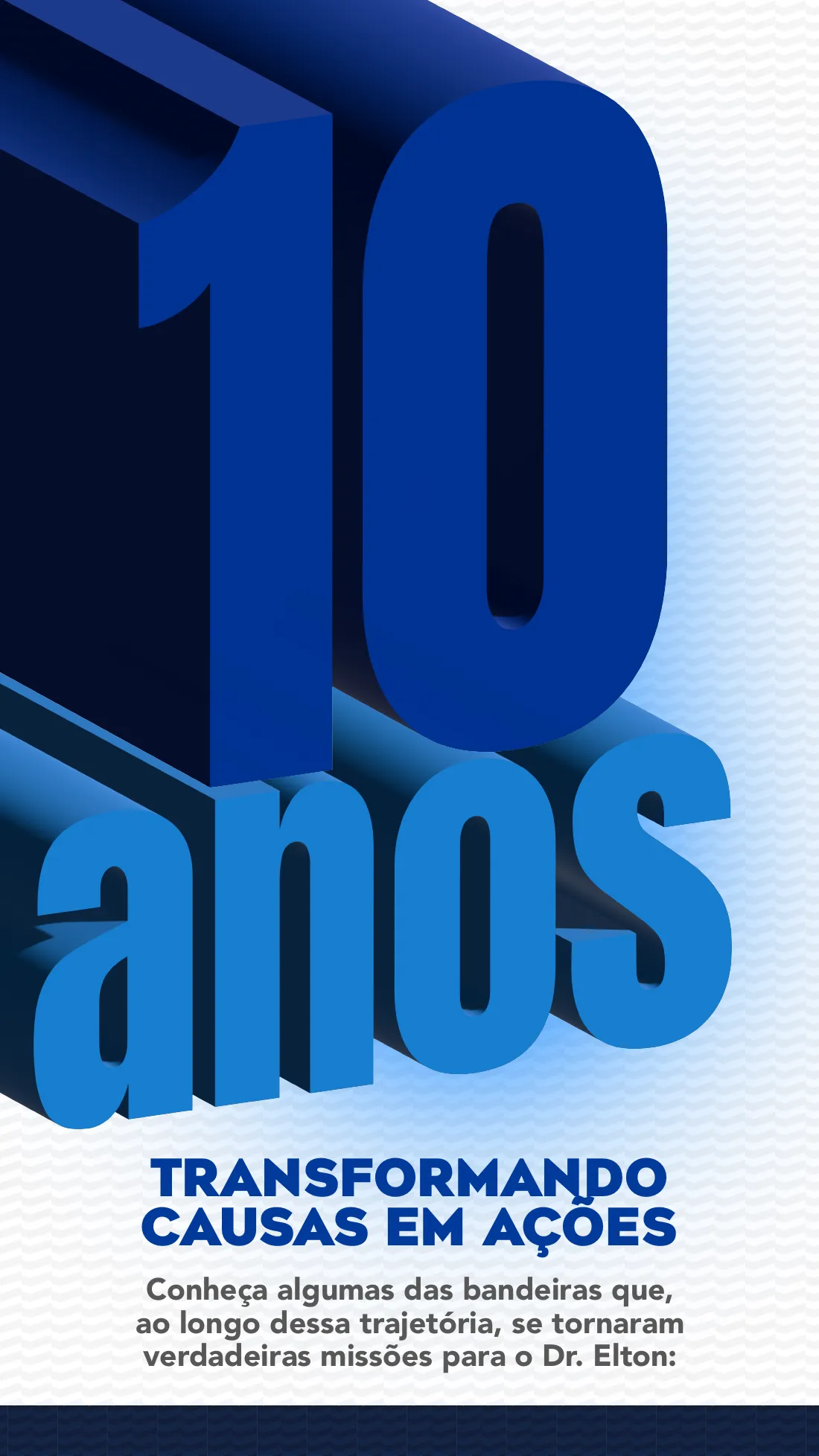10 anos transformando causas em ações — bandeiras que se tornaram missões para o Dr. Elton
