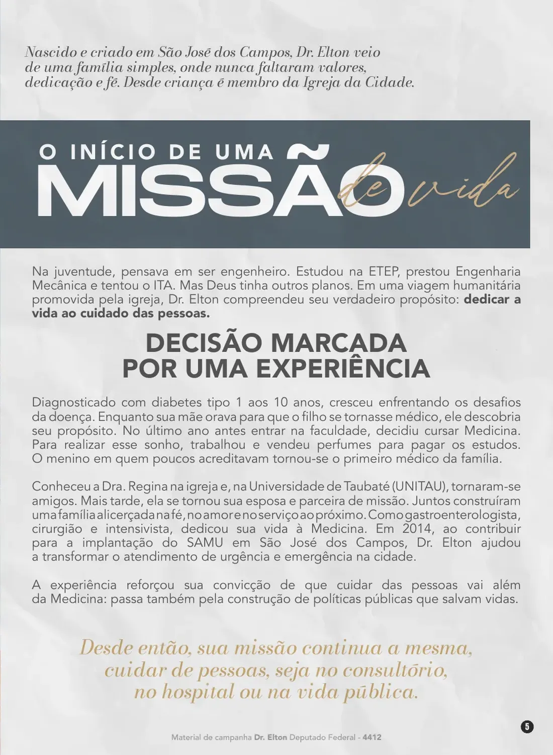 Página 5: o início de uma missão de vida — decisão marcada por uma experiência pessoal com diabetes tipo 1 na infância, formação médica e o encontro com a Dra. Regina